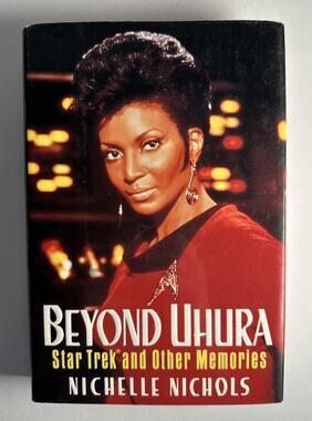 Beyond Uhura : Star Trek and Other Memories by Michelle Nichols (1994,...